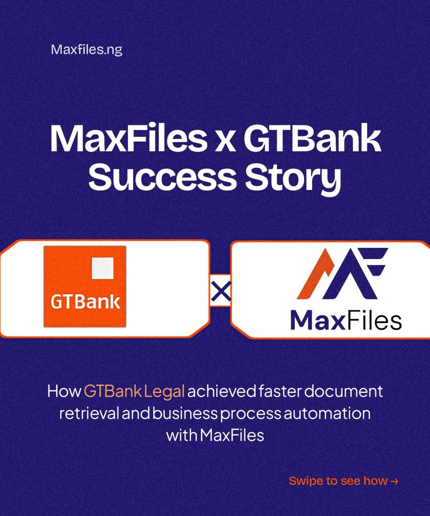 How gtbank achieved faster document retrieval and business process automation with MaxFiles